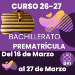 BACHILLERATO: Puertas Abiertas el 16 de marzo. Plazo de prematrícula:  del 16 al 27 de marzo.
